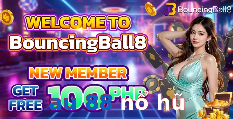 au 88 nổ hũ