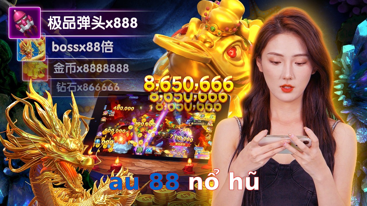 au 88 nổ hũ
